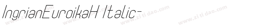 IngrianEuroikaH Italic字体转换